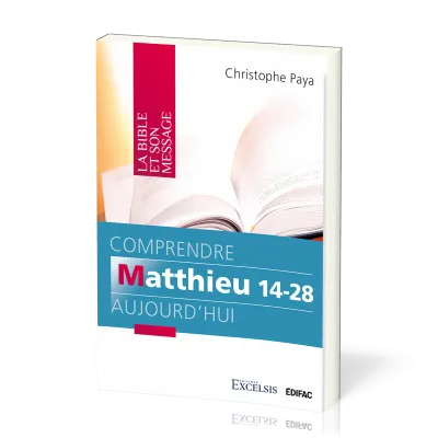 COMPRENDRE MATTHIEU 14-28 AUJOURD'HUI