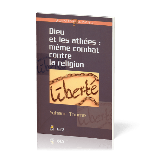 DIEU ET LES ATHEES MEME COMBAT CONTRE LA RELIGION