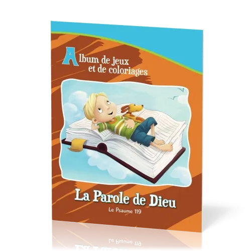PAROLE DE DIEU (LA) - LE PSAUME 119 - ALBUM DE JEUX ET DE COLORIAGES