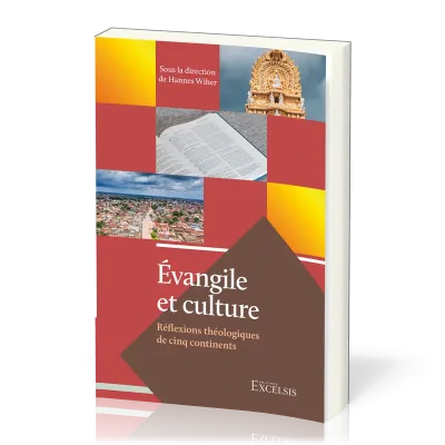 EVANGILE ET CULTURE - REFLEXIONS THEOLOGIQUES DE CINQ CONTINENTS