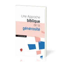 UNE APPROCHE BIBLIQUE DE LA GENEROSITE