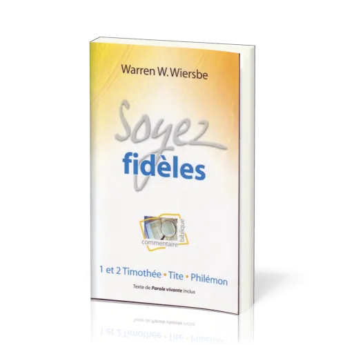 SOYEZ FIDELES - 1TIM ET 2TIM TITE ET PHILEMON