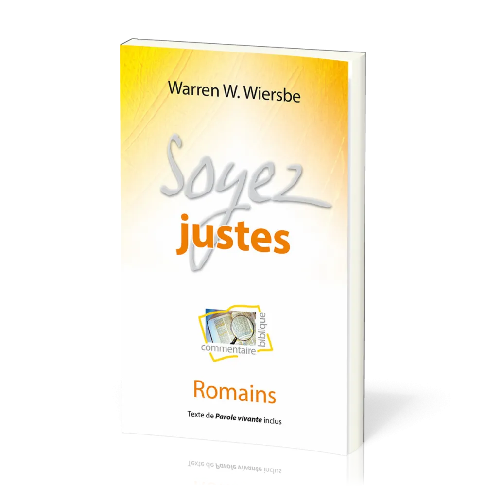 SOYEZ JUSTES - ROMAINS