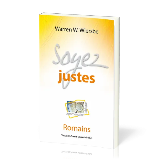 SOYEZ JUSTES - ROMAINS