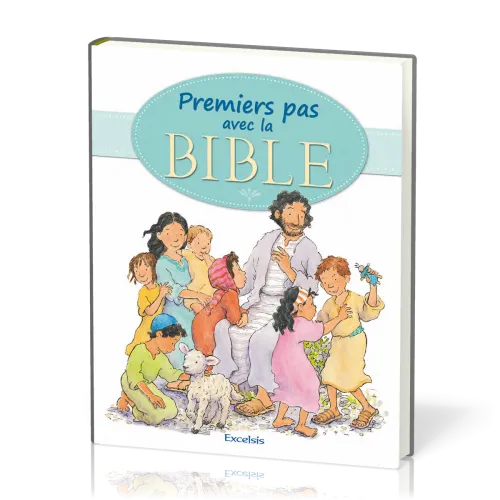 PREMIERS PAS AVEC LA BIBLE