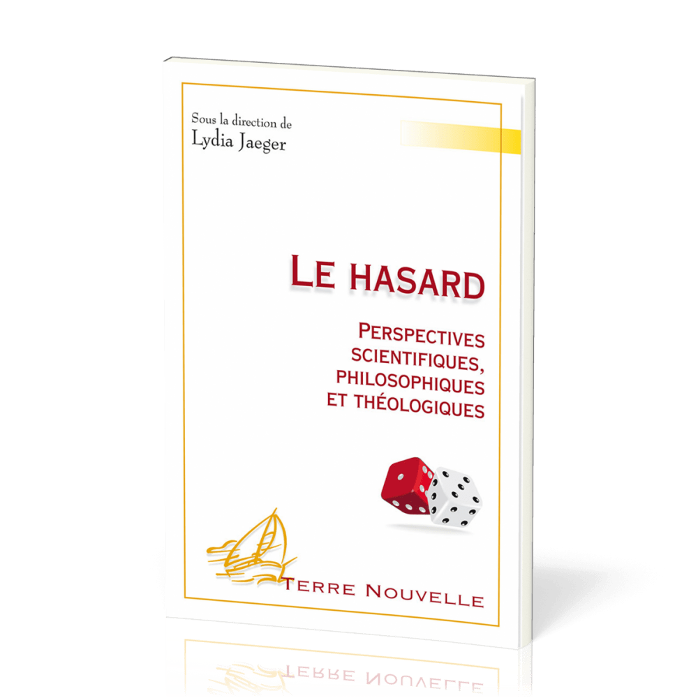 HASARD (LE) - PERSPECTIVES SCIENTIFIQUES PHILOSOPHIQUES ET THEOLOGIQUES