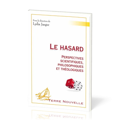 HASARD (LE) - PERSPECTIVES SCIENTIFIQUES PHILOSOPHIQUES ET THEOLOGIQUES