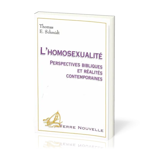 HOMOSEXUALITE (L') - PERSPECTIVES BIBLIQUES ET REALITES CONTEMPORAINES