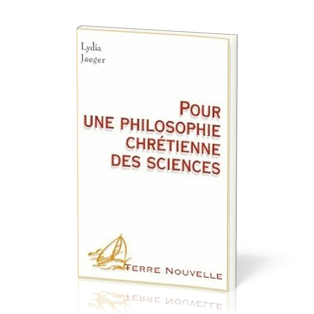 POUR UNE PHILOSOPHIE CHRETIENNE DES SCIENCES