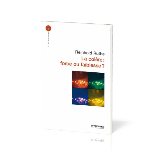 COLERE FORCE OU FAIBLESSE (LA)