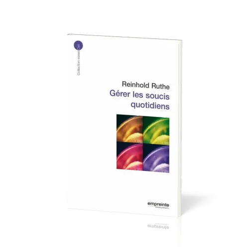 GERER LES SOUCIS QUOTIDIENS