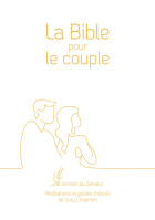BIBLE POUR LE COUPLE SEMEUR 2015 SOUPLE BLANCHE TRANCHE DOREE - MEDITATIONS ET GUIDE D'ETUDES DE GAR
