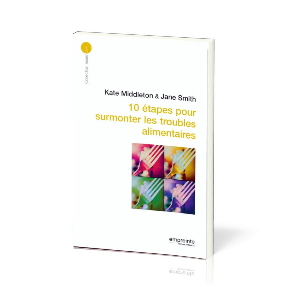 10 ETAPES POUR SURMONTER LES TROUBLES ALIMENTAIRES