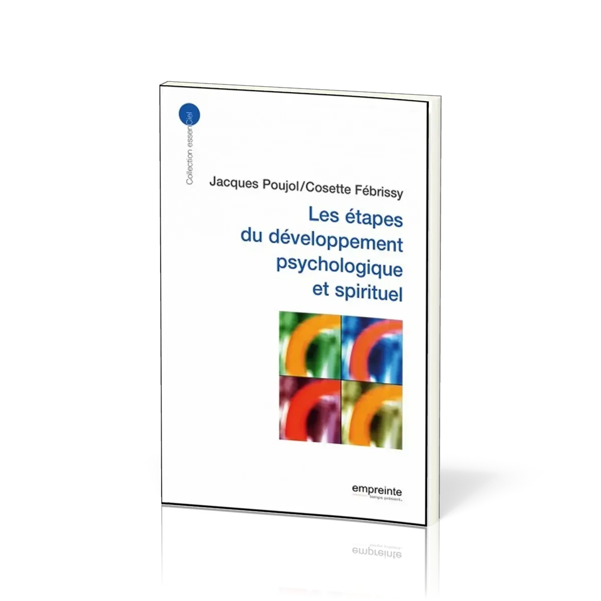ETAPES DU DEVELOPPEMENT PSYCHOLOGIQUE ET SPIRITUEL