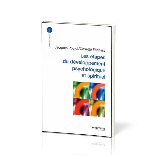 ETAPES DU DEVELOPPEMENT PSYCHOLOGIQUE ET SPIRITUEL
