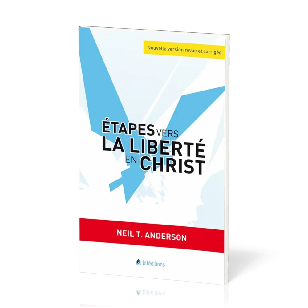 ETAPES VERS LA LIBERTE EN CHRIST