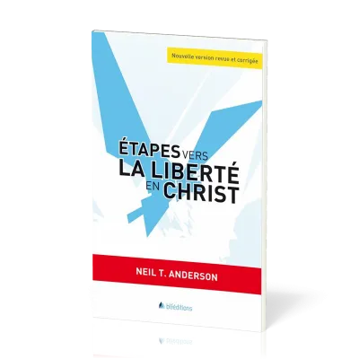 ETAPES VERS LA LIBERTE EN CHRIST