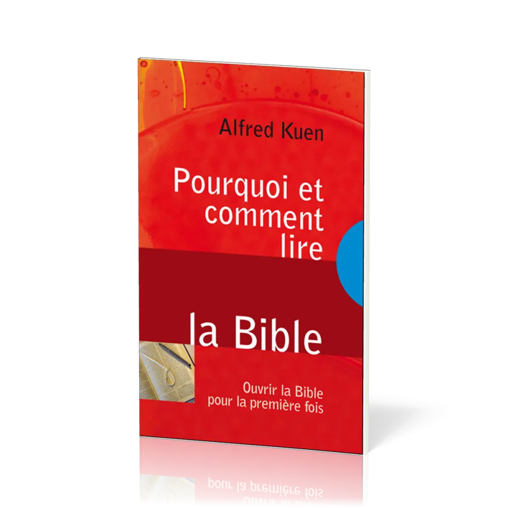 POURQUOI ET COMMENT LIRE LA BIBLE