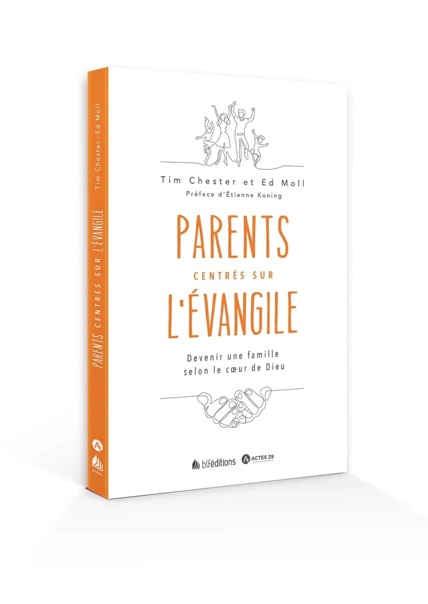 PARENTS CENTRES SUR L'EVANGILE
