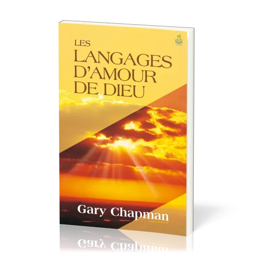 LANGAGES D'AMOUR DE DIEU (LES)