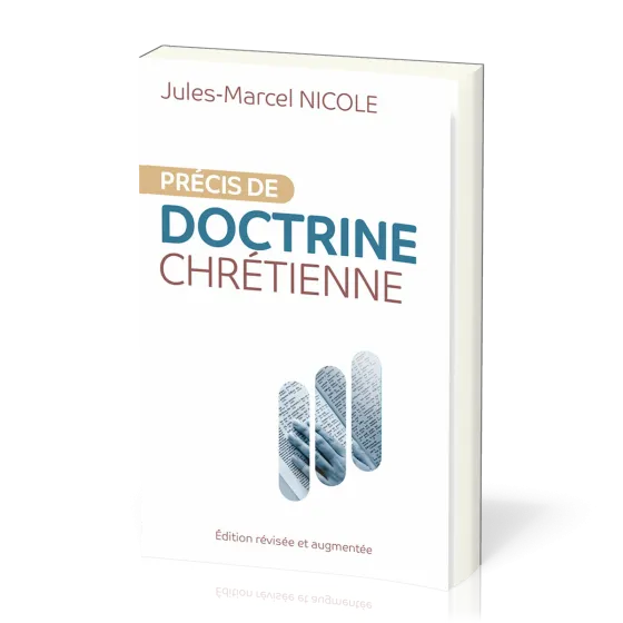 PRECIS DE DOCTRINE CHRETIENNE - REVISEE ET AUGMENTEE
