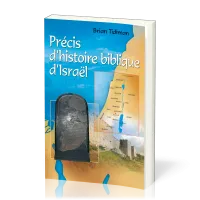 PRECIS D'HISTOIRE BIBLIQUE D'ISRAEL