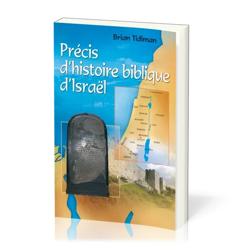 PRECIS D'HISTOIRE BIBLIQUE D'ISRAEL