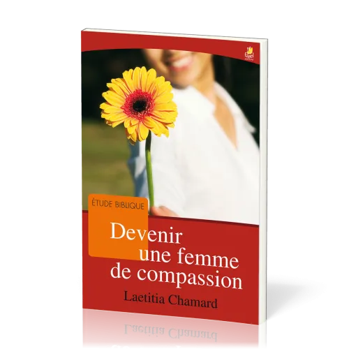 DEVENIR UNE FEMME DE COMPASSION
