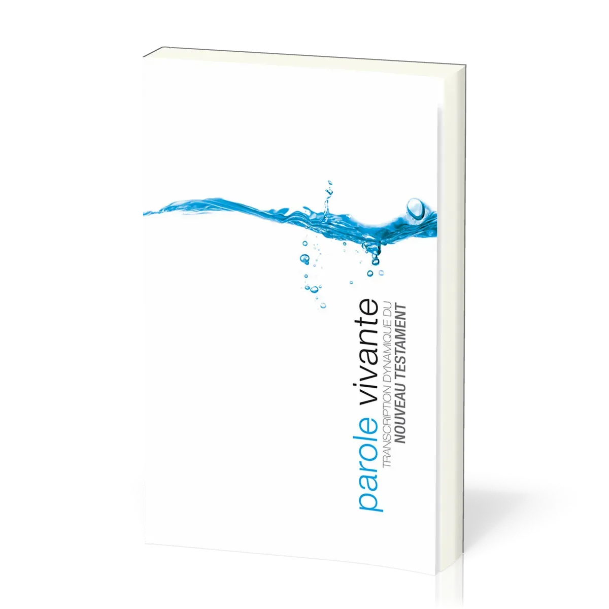 NOUVEAU TESTAMENT PAROLE VIVANTE BROCHE - NELLE EDITION