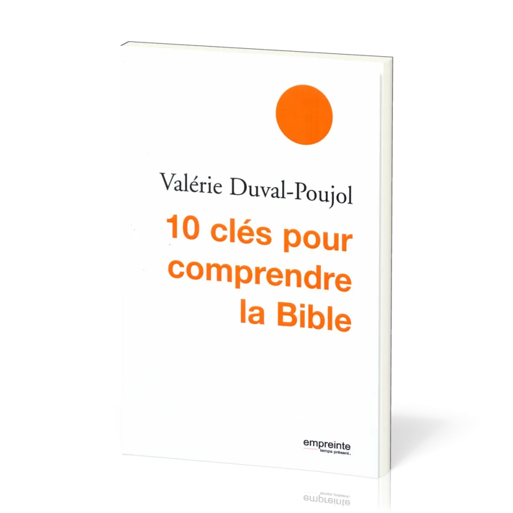 10 CLES POUR COMPRENDRE LA BIBLE