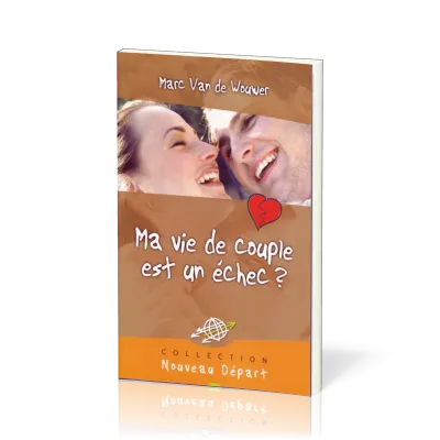 MA VIE DE COUPLE EST UN ECHEC?