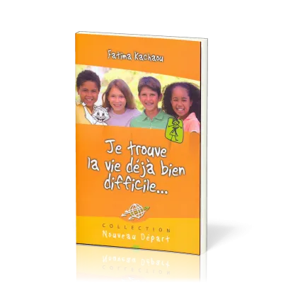 JE TROUVE LA VIE DEJA BIEN DIFFICILE