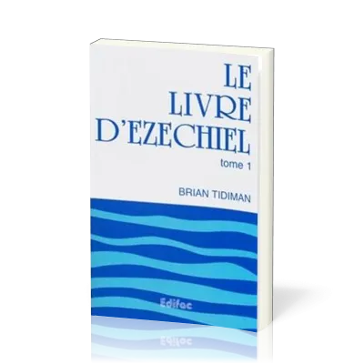 LIVRE D'EZECHIEL (LE), TOME 1