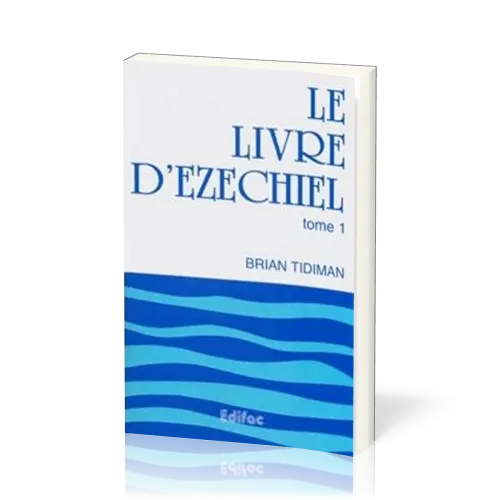 LIVRE D'EZECHIEL (LE), TOME 1