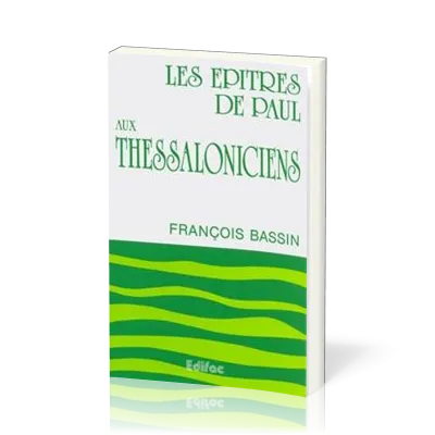 EPITRES DE PAUL AUX THESSALONICIENS