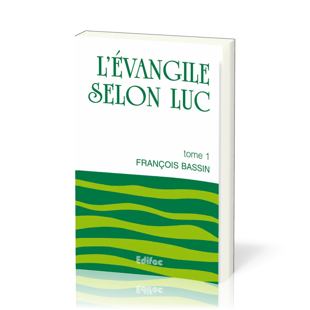 EVANGILE SELON LUC (L') TOME 1 - BASSIN
