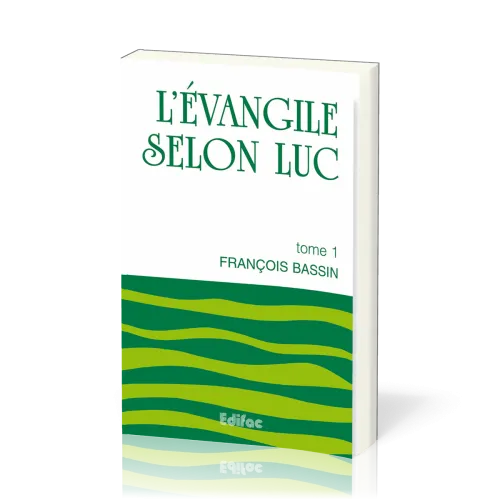 EVANGILE SELON LUC (L') TOME 1 - BASSIN