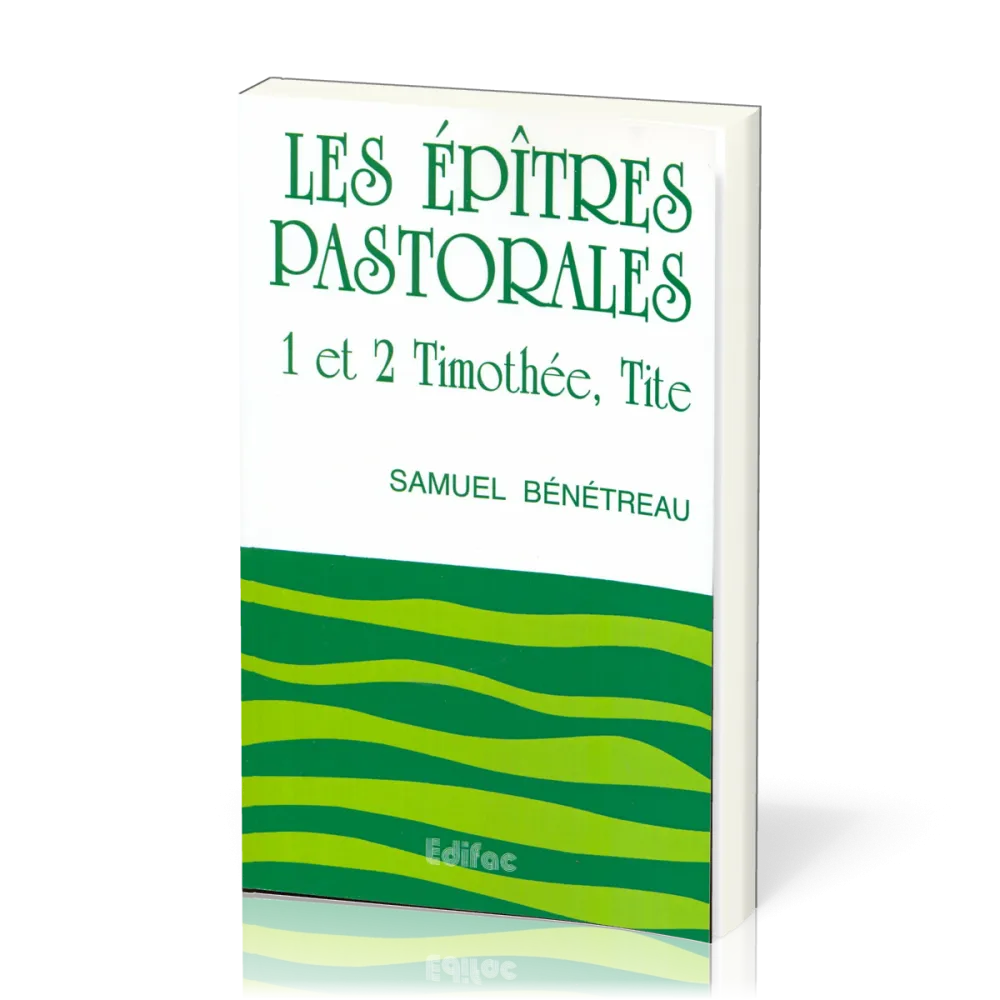 EPITRES PASTORALES 1 ET 2 TIMOTHEE TITE