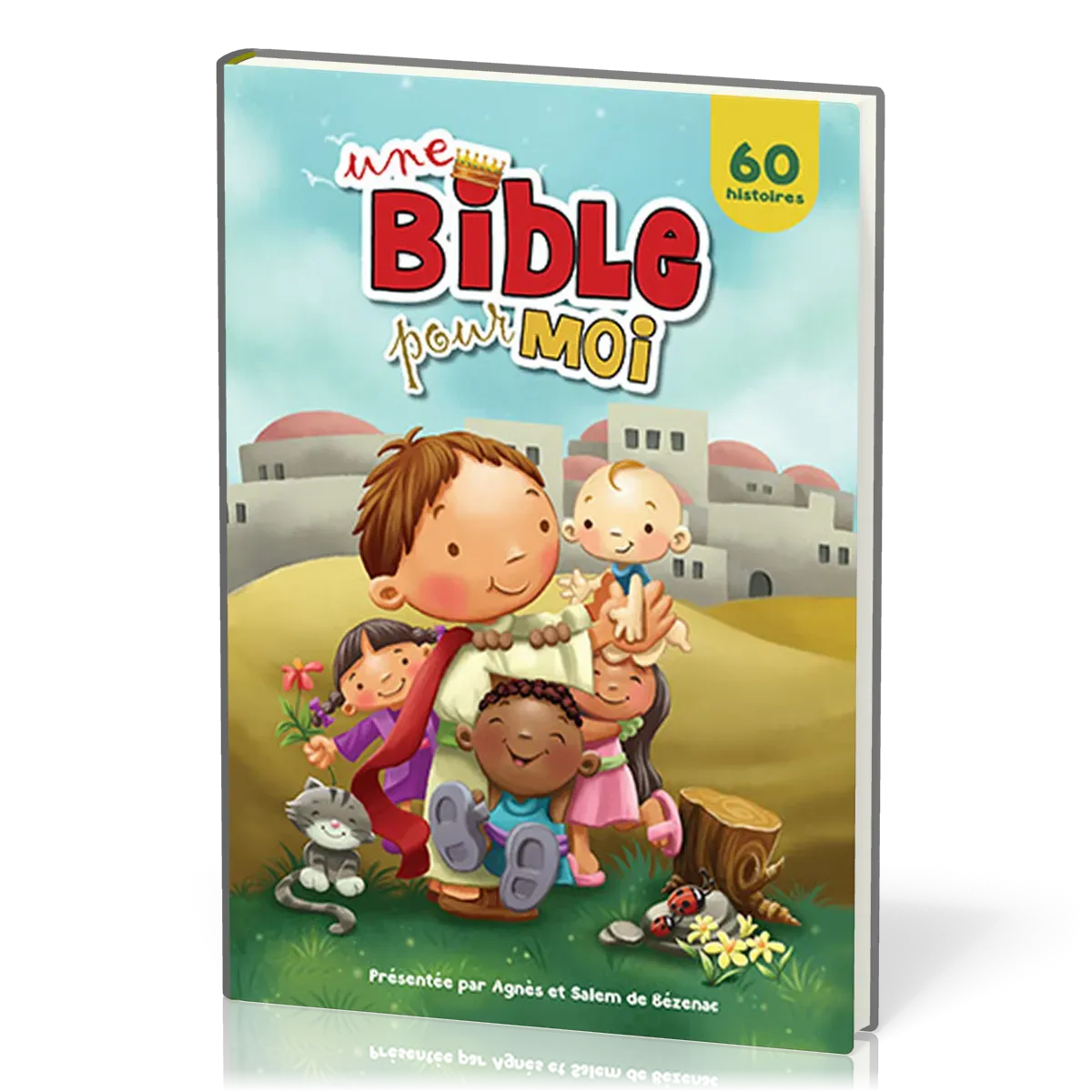 UNE BIBLE POUR MOI - 60 HISTOIRES