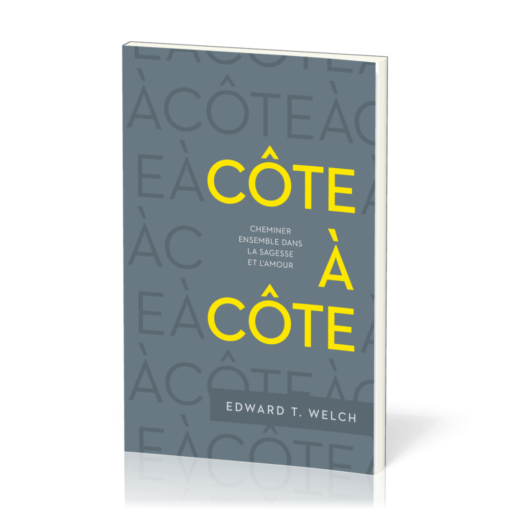 COTE A COTE - CHEMINER ENSEMBLE DANS LA SAGESSE ET L'AMOUR