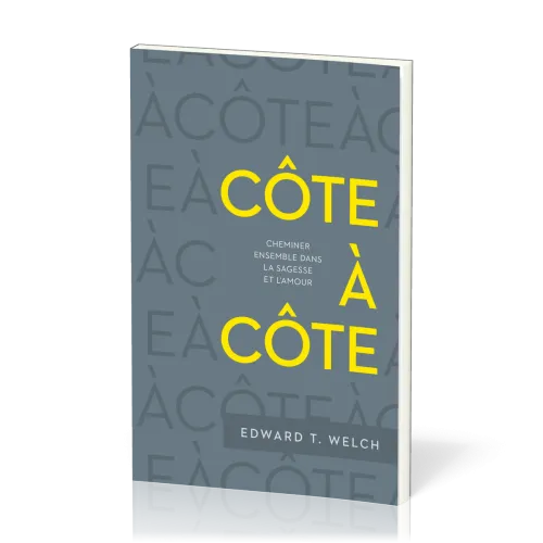 COTE A COTE - CHEMINER ENSEMBLE DANS LA SAGESSE ET L'AMOUR