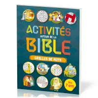 ACTIVITES AUTOUR DE LA BIBLE - GRILLES DE MOTS