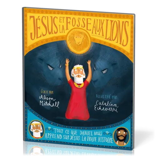 JESUS ET LA FOSSE AUX LIONS