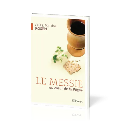 MESSIE (LE) - AU COEUR DE LA PAQUE