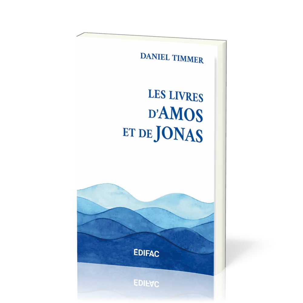 LIVRE DE AMOS ET JONAS (LE) COMMENTAIRE EVANGELIQUE DE LA BIBLE