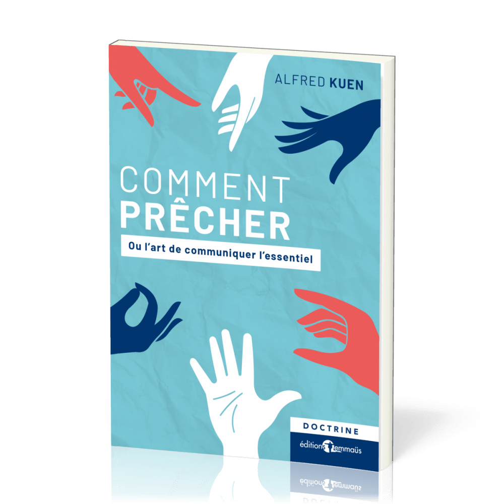 COMMENT PRECHER - OU L'ART DE COMMUNIQUER L'ESSENTIEL