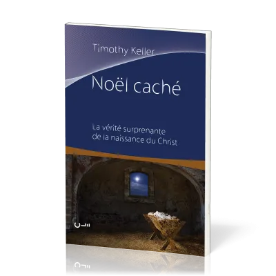 NOEL CACHE - LA VERITE SURPRENANTE DE LA NAISSANCE DU CHRIST