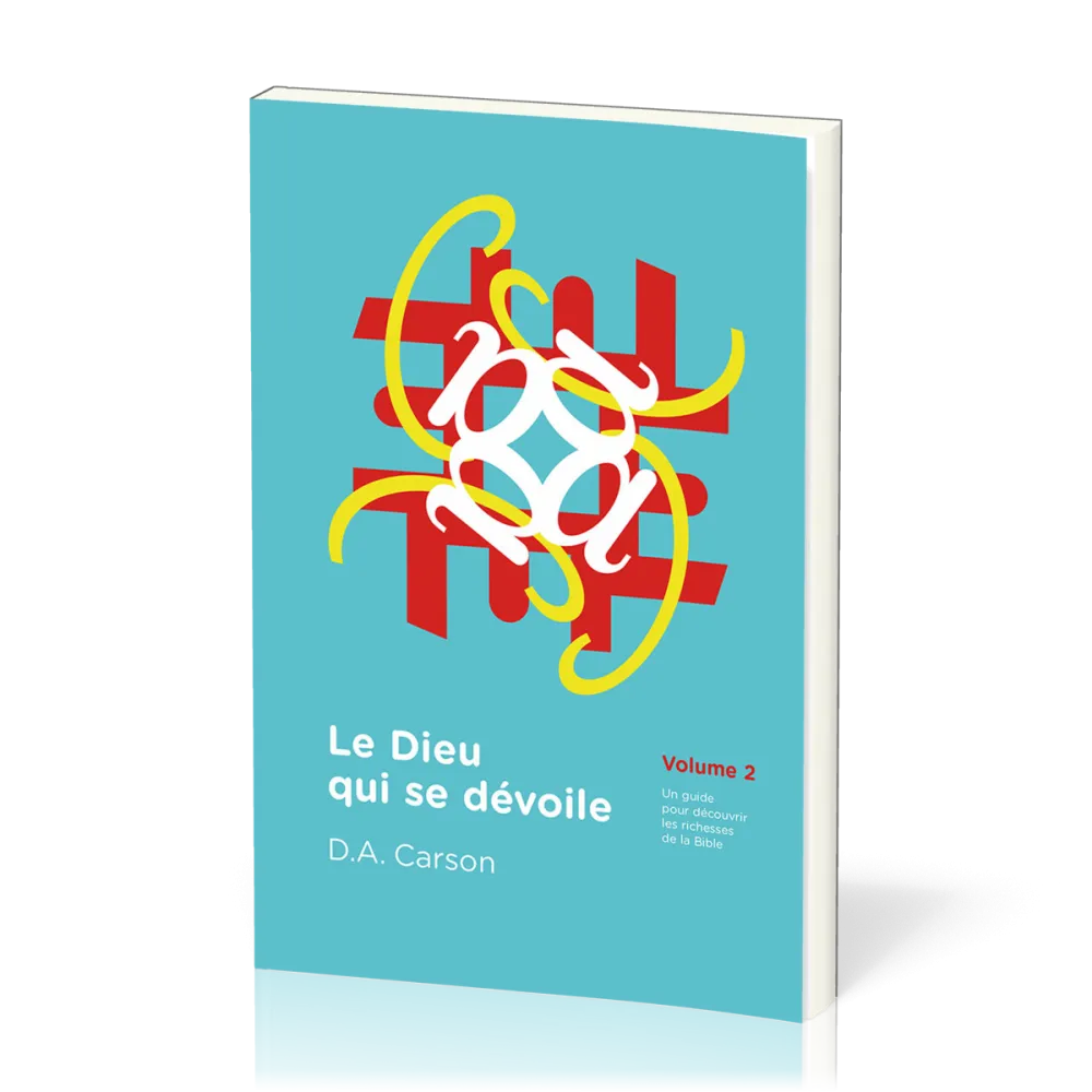 DIEU QUI SE DEVOILE (LE) VOL. 2 - UN GUIDE POUR DECOUVRIR LES RICHESSES DE LA BIBLE