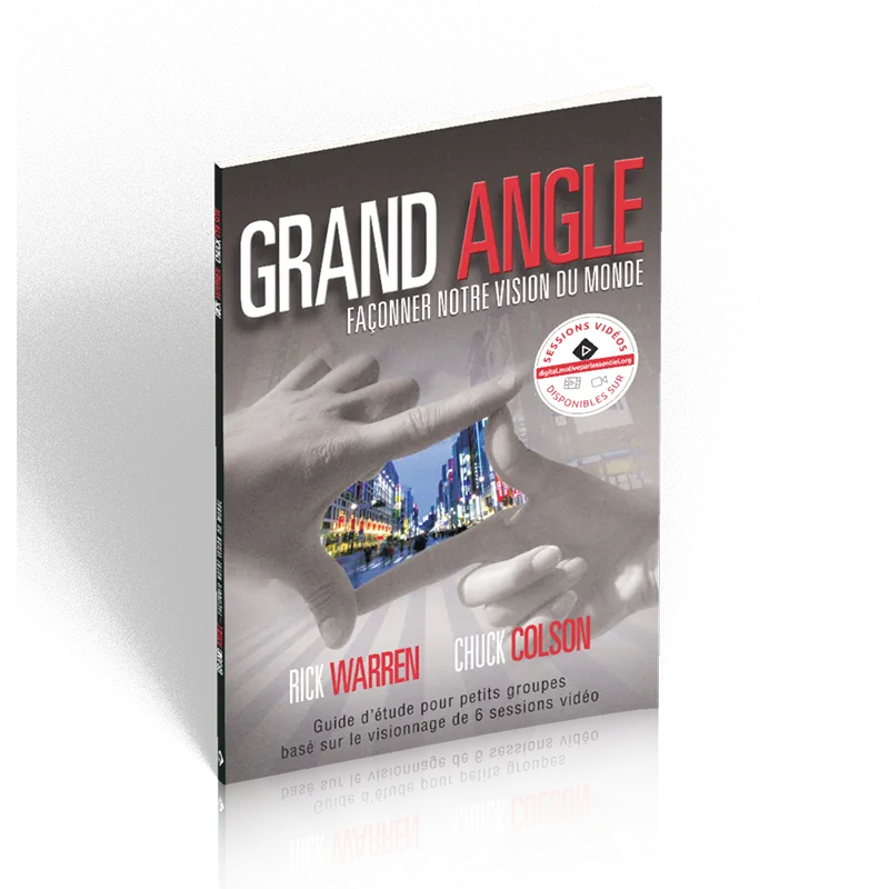 GRAND ANGLE - FACONNER NOTRE VISION DU MONDE - GUIDE D'ETUDE POUR PETITS GROUPE BASE SUE LE VISIONNA