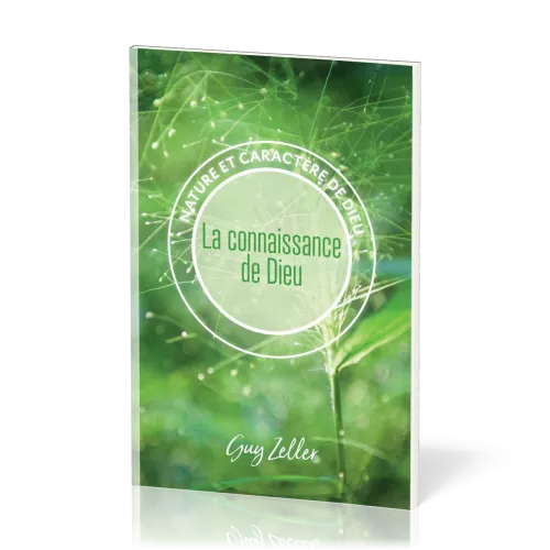 CONNAISSANCE DE DIEU (LA) - NATURE ET CARACTERE DE DIEU